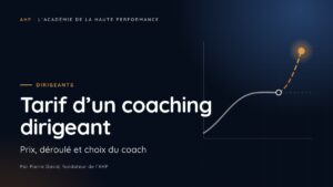 Couverture de l’article de Pierre David sur le tarif d’un coaching dirigeant : prix, déroulé et choix du coach